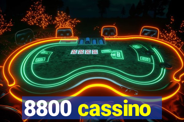 8800 cassino